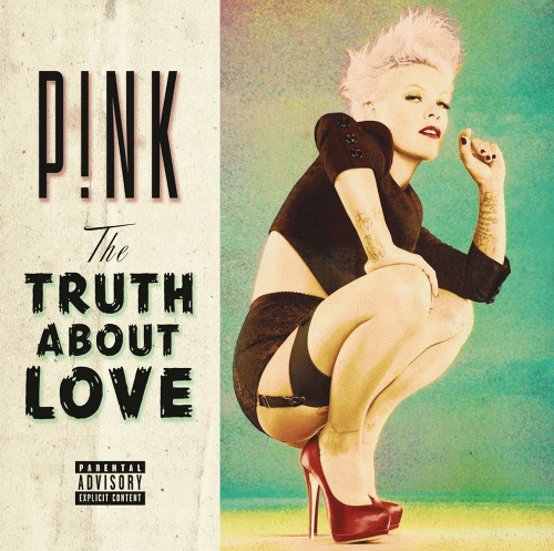 Pink : The Truth About Love